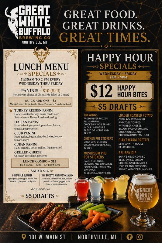 Banner for Great White Buffalo Brewing Co. with logo, slogan, Lunch Menu specials, and Happy Hour $12 bites / $5 drafts; 101 W. Main St, Northville.