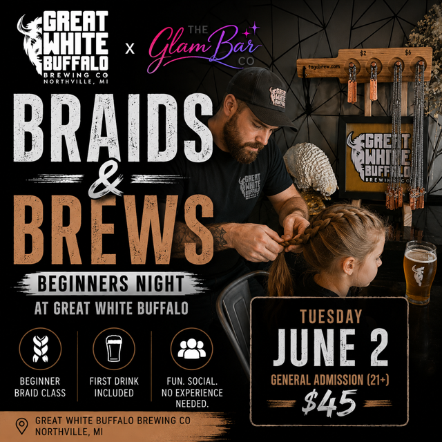 Poster for Braids & Brews: Beginners Night at Great White Buffalo Brewing Co., featuring a barber braiding a girl's hair with event details and logos nearby.